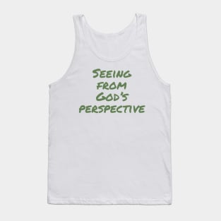 Seeing from God's perspective Tank Top